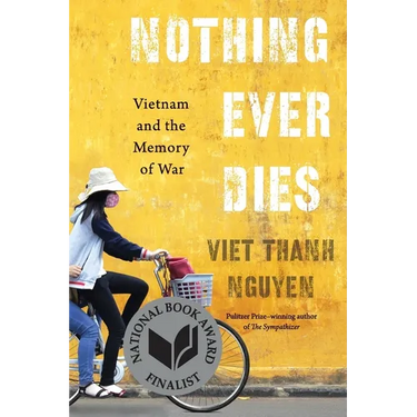 Nothing Ever Dies: Vietnam and the Memory of War