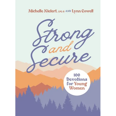 Strong and Secure: 100 Devotions for Young Women