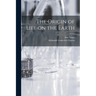 The Origin of Life on the Earth