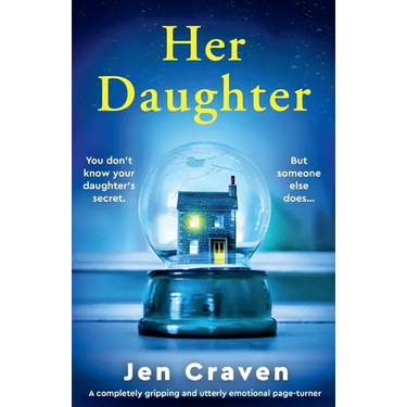 Her Daughter: A completely gripping and utterly emotional page-turner