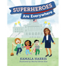 Superheroes Are Everywhere