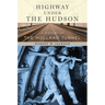 Highway Under the Hudson: A History of the Holland Tunnel