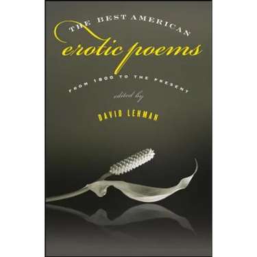 The Best American Erotic Poems: From 1800 to the Present