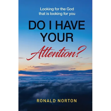Do I Have Your Attention? Looking for the God Who is Looking for You