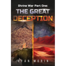 Divine War Part One: The Great Deception