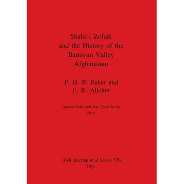 Shahr-i Zohak and the History of the Bamiyan Valley, Afghanistan