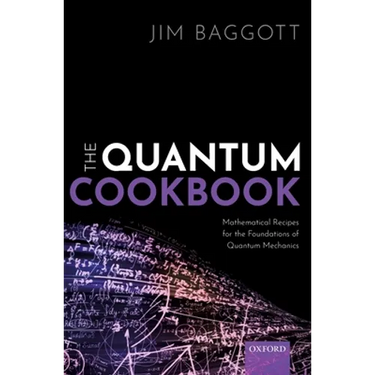 Quantum Cookbook: Mathematical Recipes for the Foundations of Quantum Mechanics