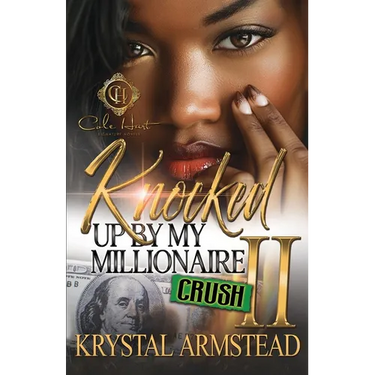 Knocked Up By My Millionaire Crush 2: An African American Romance