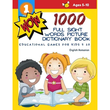 1000 Full Sight Words Picture Dictionary Book English Romanian Educational Games for Kids 5 10: First Sight word flash cards learning activities to bu