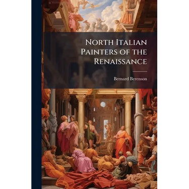 North Italian Painters of the Renaissance