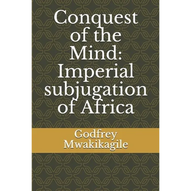 Conquest of the Mind: Imperial subjugation of Africa