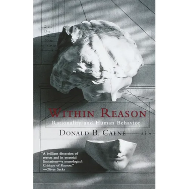 Within Reason: Rationality and Human Behavior