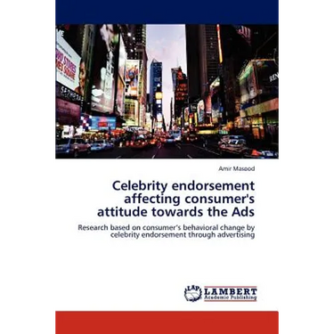 Celebrity endorsement affecting consumer's attitude towards the Ads