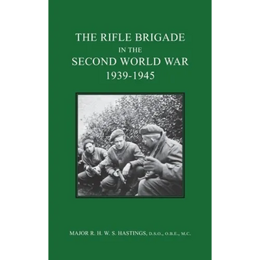 The Rifle Brigade in the Second World War 1939-1945