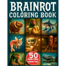 Italian Brainrot Coloring Book: 50 Main Viral Characters in Creepy and Funny Drawings to Color for Kids Aged 6+ Who Love Brainrot Memes