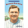 Becoming Babe Ruth: Candlewick Biographies