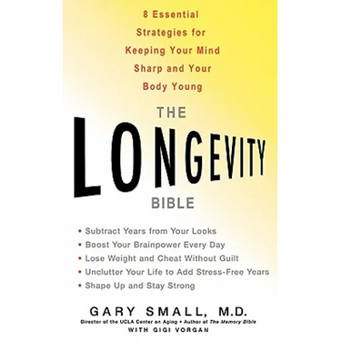 The Longevity Bible: 8 Essential Strategies for Keeping Your Mind Sharp and Your Body Young