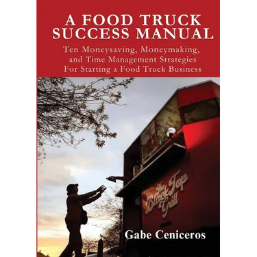 A Food Truck Success Manual