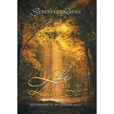 Life as I Knew It: Returning to My Higher Self