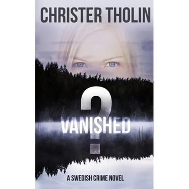 Vanished?: A Swedish Crime Novel