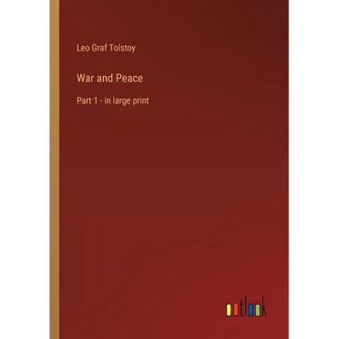 War and Peace: Part 1 - in large print