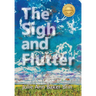 The Sigh and Flutter