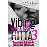 Vibing With A Real Hitta 3: An Urban Romance Finale