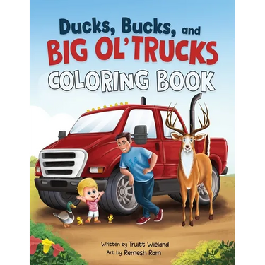 Ducks, Bucks, and Big Ol' Trucks: Coloring Book