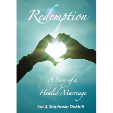 Redemption: A story of a Healed Marriage