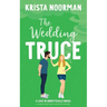 The Wedding Truce: a sweet small town romantic comedy
