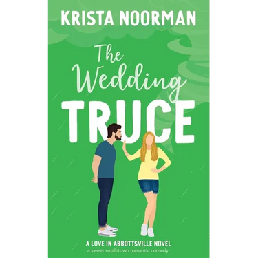 The Wedding Truce: a sweet small town romantic comedy