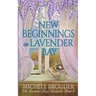 New Beginnings in Lavender Bay (The Lavender Bay Chronicles Book 4)