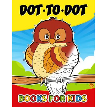 Dot to Dot books for kids: Activity Book for Boys, Girls and Toddlers 1-3, 3-5 (Connect the dot Puzzle)