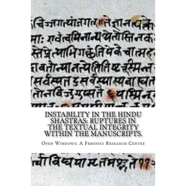 Instability in the Hindu shastras: ruptures in the textual integrity within the manuscripts.