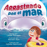 Arrastrado Por el Mar: Una Emocionante Aventura Marina para Nis de 4 a 8 As