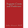 Auguste Comte and Positivism: Original Edition of 1866