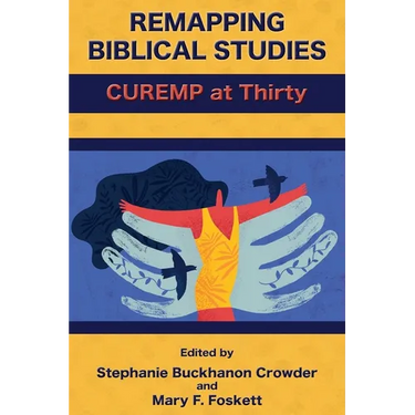 Remapping Biblical Studies: CUREMP at Thirty