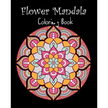 Flower Mandala Coloring Book: 50 Designs Flower Mandala for Adults