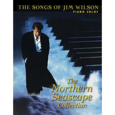Jim Wilson Piano Songbook One: Northern Seascape Collection