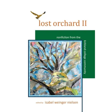 Lost Orchard II: Nonfiction from the Kirkland College Community