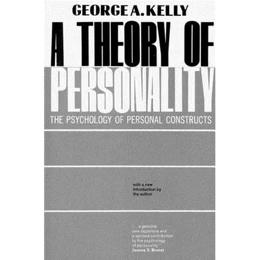 A Theory of Personality: The Psychology of Personal Constructs
