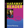 The Haraway Reader