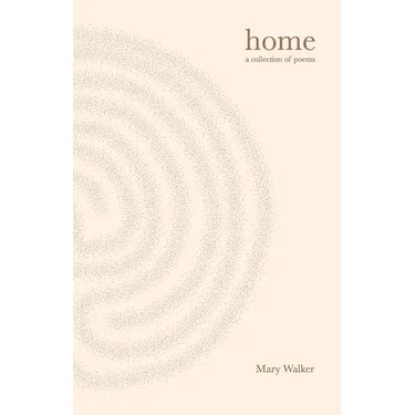 Home: Poems for becoming who you are and releasing who you're not