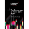 The Queerness of Video Game Music