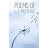 Poems of L. E. Mastilock