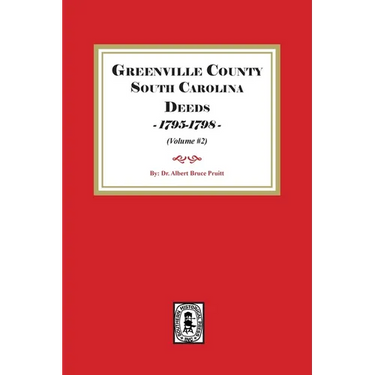 Greenville County South Carolina Deeds, 1795-1798. (Volume #2)