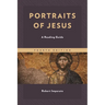 Portraits of Jesus: A Reading Guide