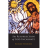 The Resurrection of God Incarnate