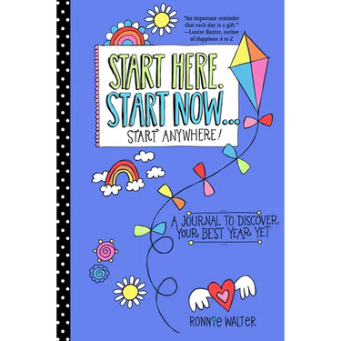 Start Here, Start Now...Start Anywhere: A Fill-In Journal to Discover Your Best Year Yet! (Adult Coloring Book, Activity Journal, for Fans of Present