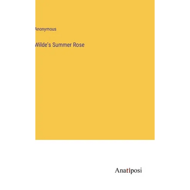 Wilde's Summer Rose